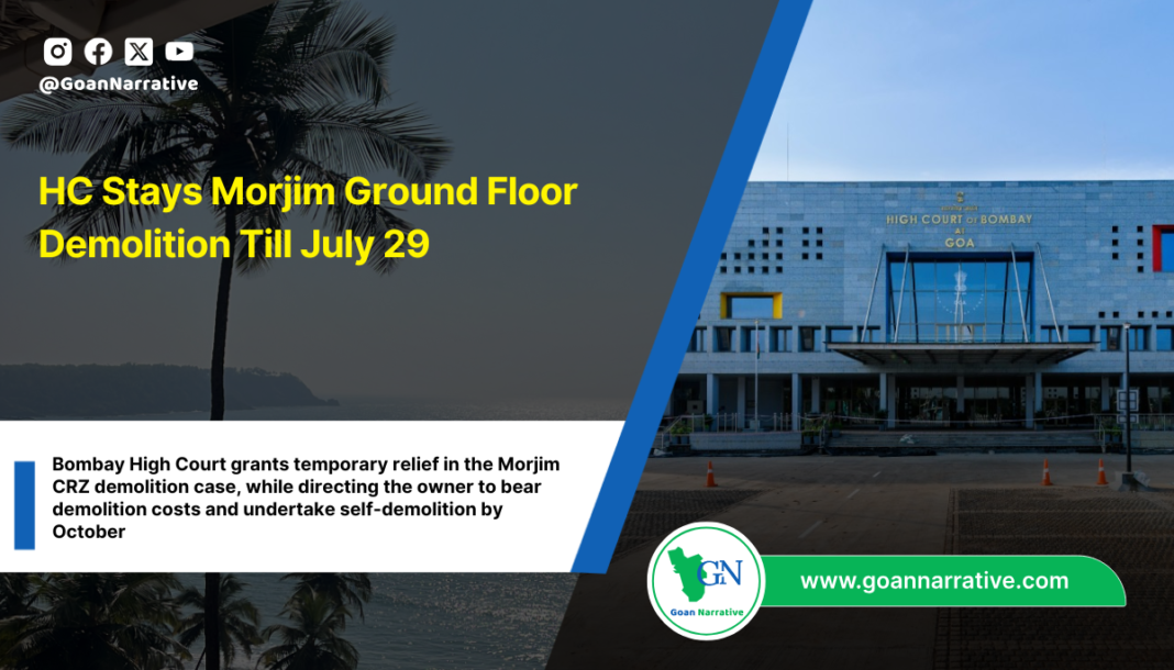 HC Stays Morjim Ground Floor Demolition Till July 29