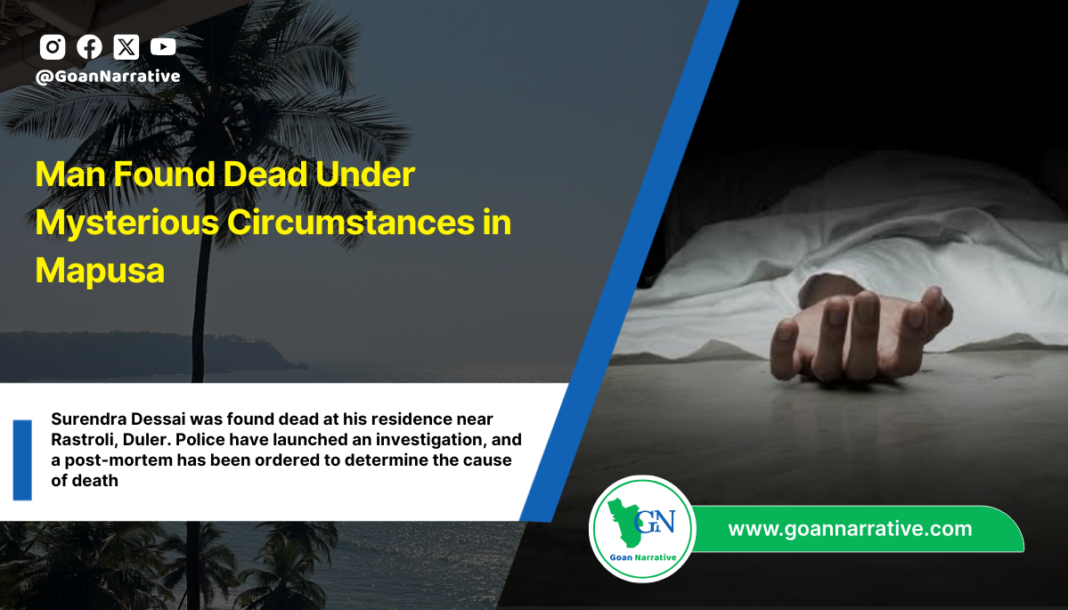 Man Found Dead Under Mysterious Circumstances in Mapusa