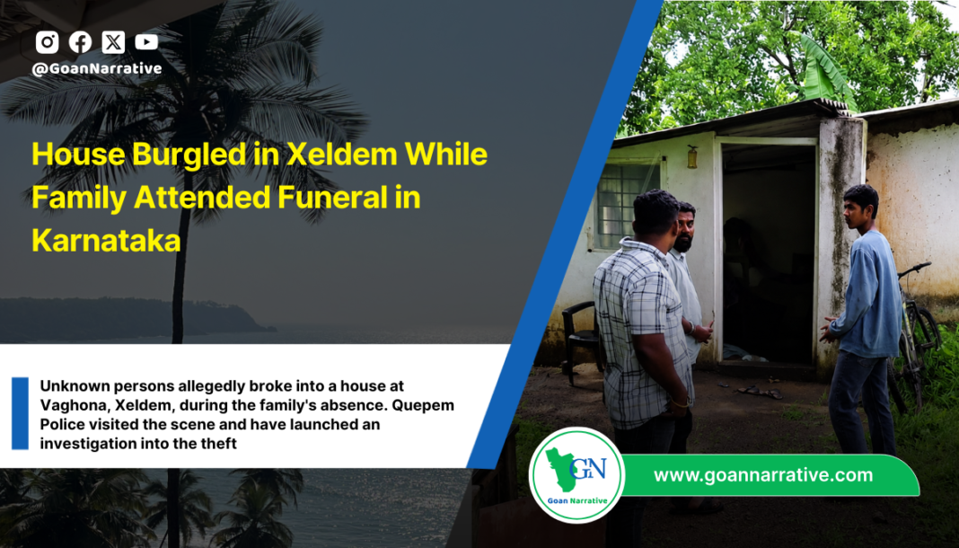 House Burgled in Xeldem While Family Attended Funeral in Karnataka