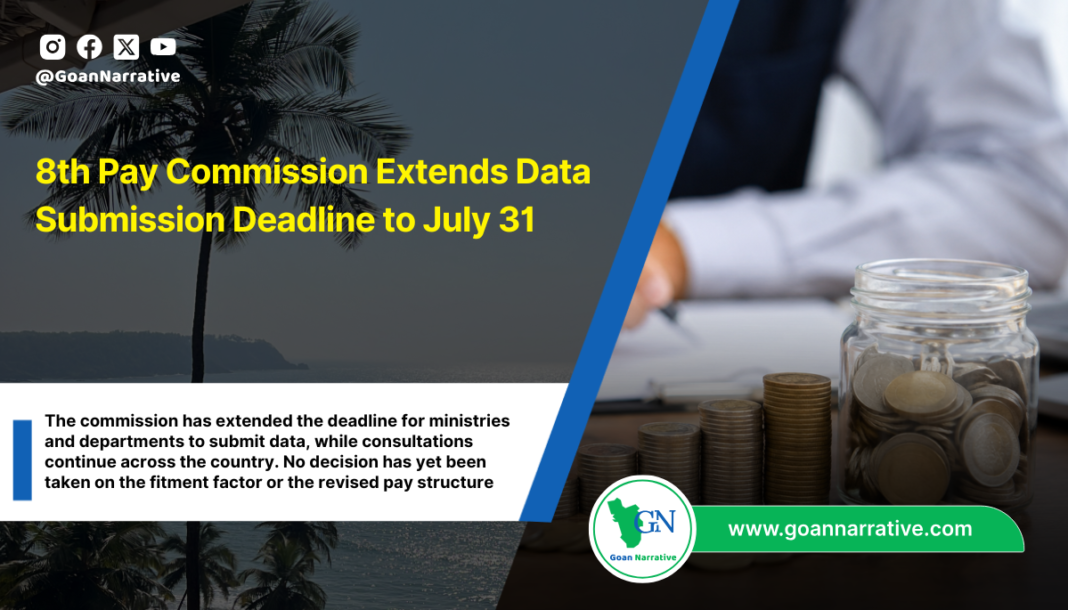8th Pay Commission Extends Data Submission Deadline to July 31