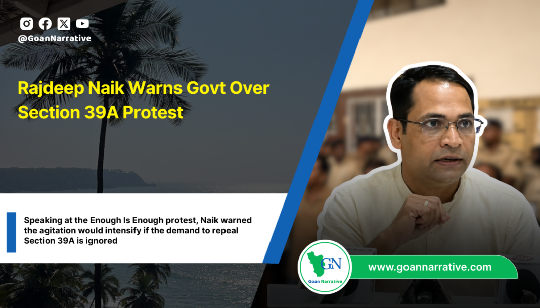 Rajdeep Naik Warns Govt Over Section 39A Protest