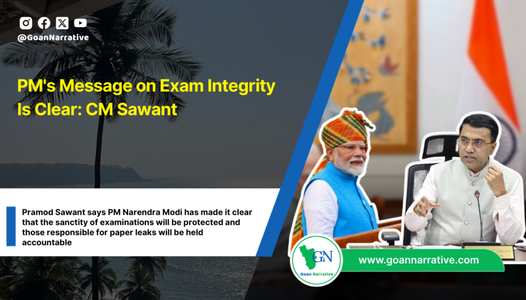PM's Message on Exam Integrity Is Clear: CM Sawant