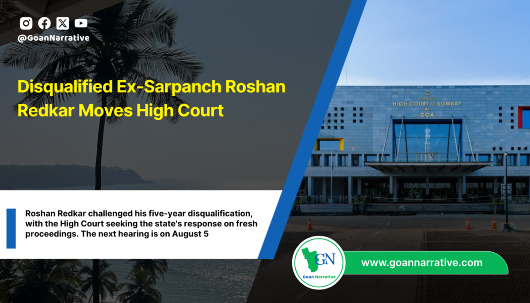 Disqualified Ex-Sarpanch Roshan Redkar Moves High Court
