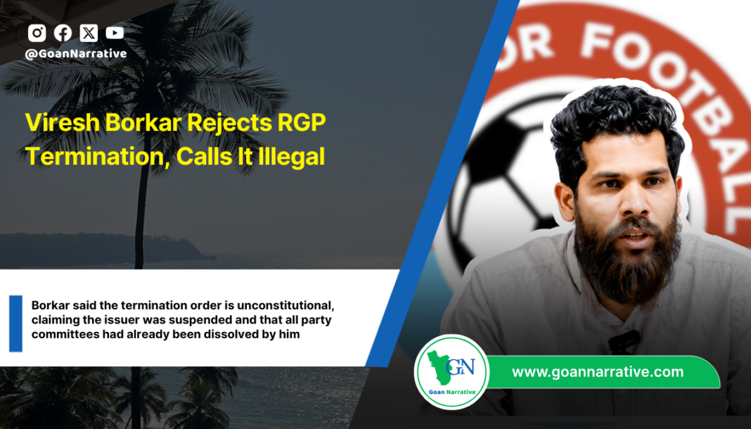 Viresh Borkar Rejects RGP Termination, Calls It Illegal