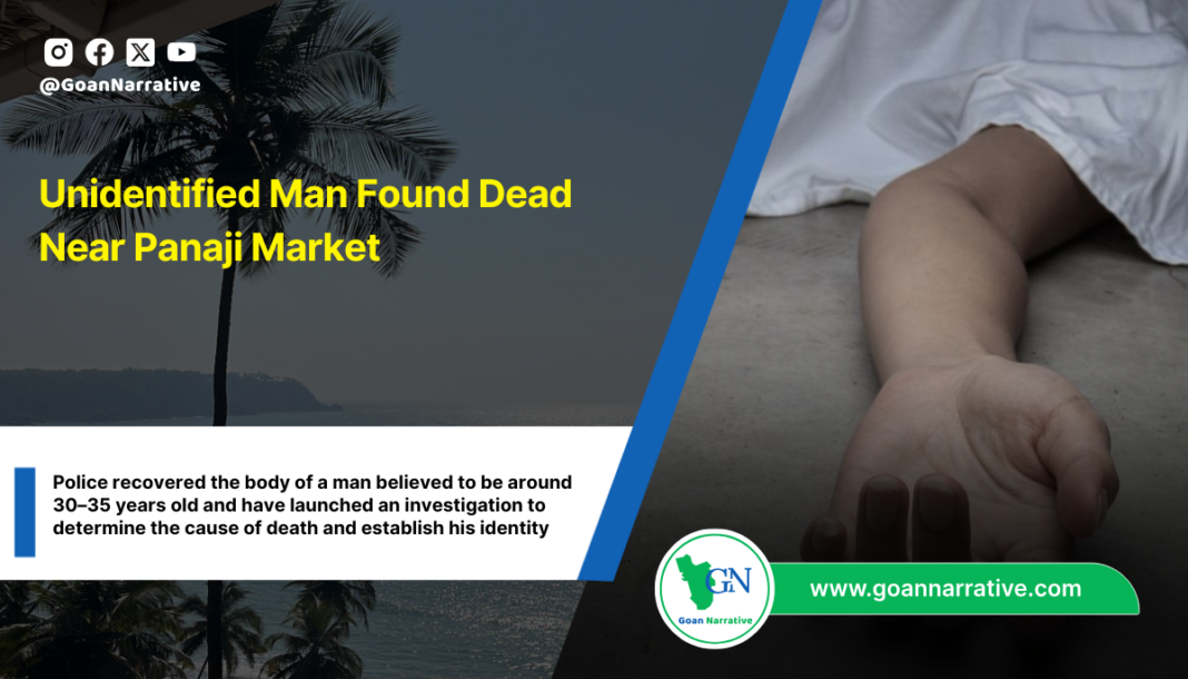 Unidentified Man Found Dead Near Panaji Market