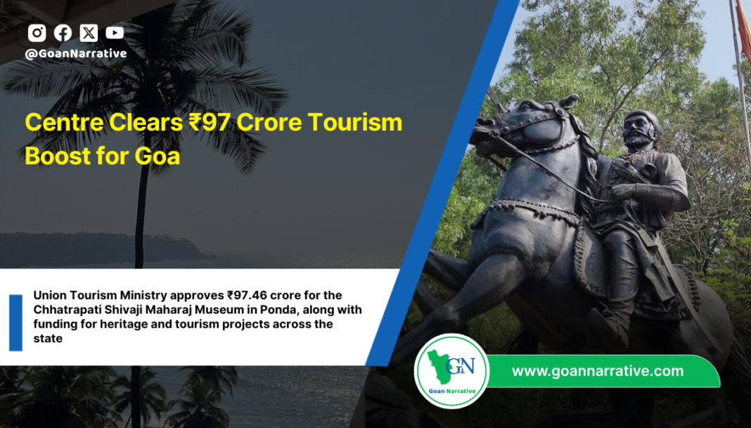 Centre Clears ₹97 Crore Tourism Boost for Goa