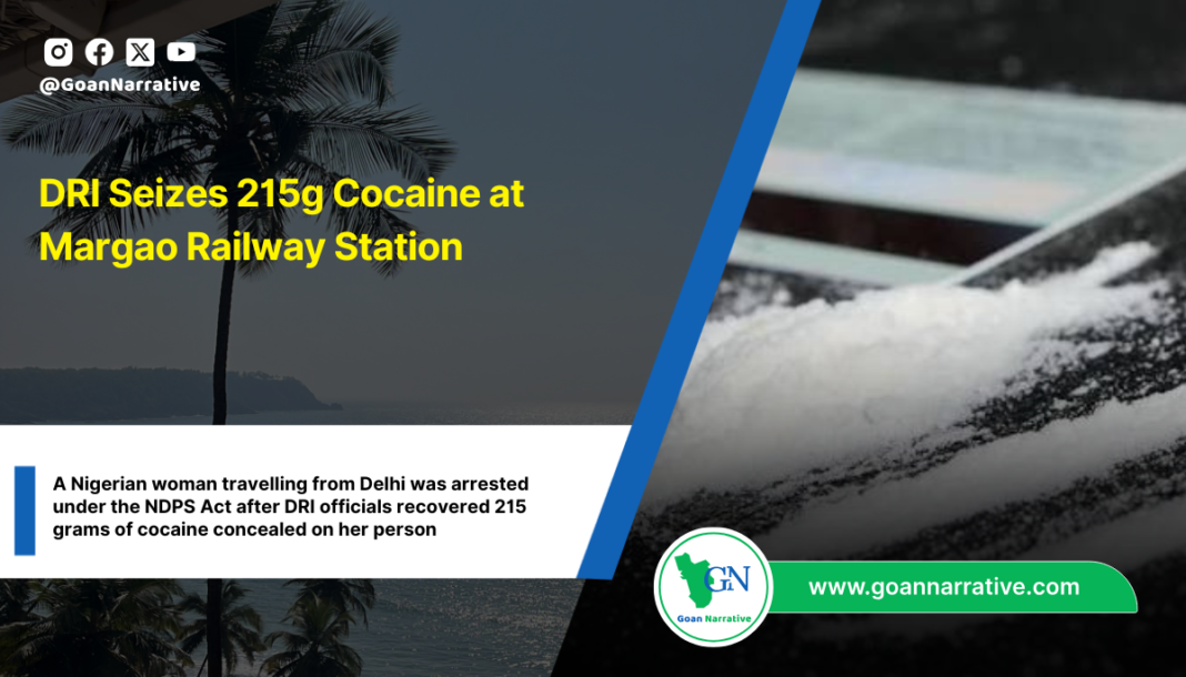 DRI Seizes 215g Cocaine at Margao Railway Station