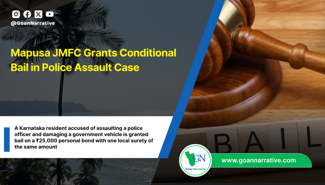 Mapusa JMFC Grants Conditional Bail in Police Assault Case