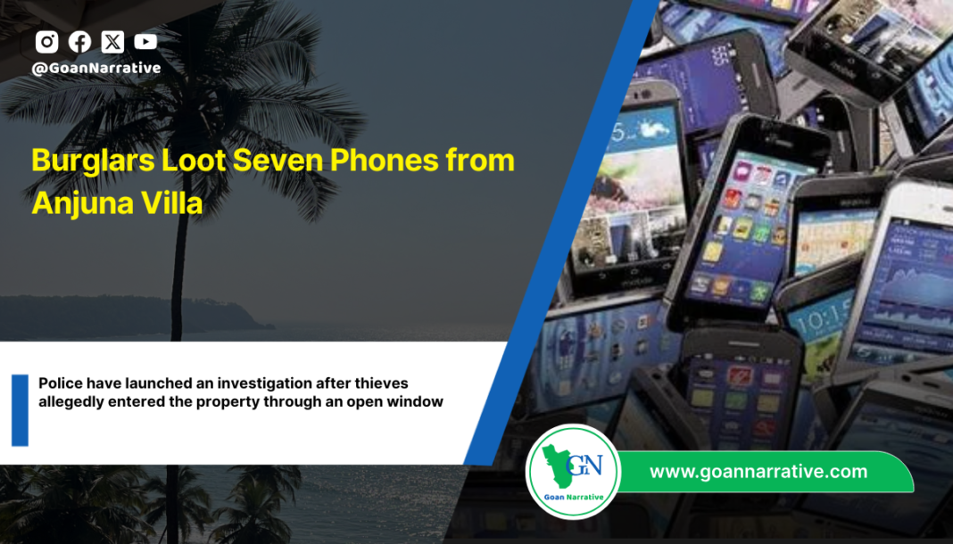 Burglars Loot Seven Phones from Anjuna Villa