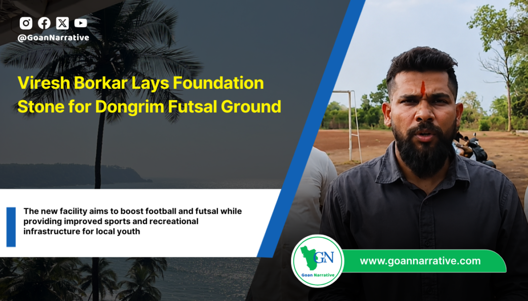 Viresh Borkar Lays Foundation Stone for Dongrim Futsal Ground