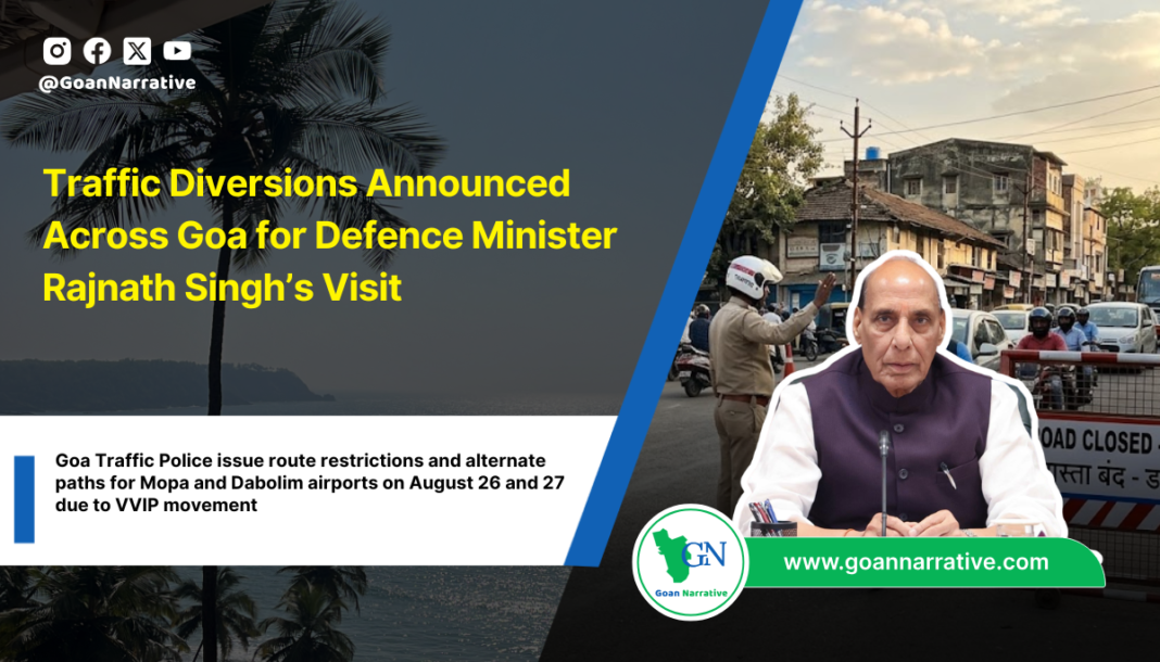 Traffic Diversions Announced Across Goa for Defence Minister Rajnath Singh’s Visit