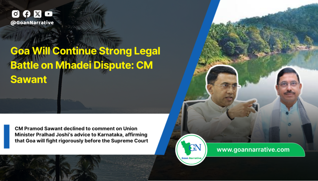 Goa Will Continue Strong Legal Battle on Mhadei Dispute: CM Sawant