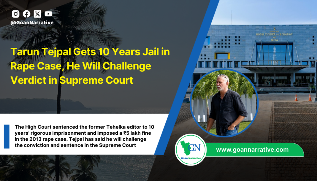 Tarun Tejpal Gets 10 Years Jail in Rape Case, He Will Challenge Verdict in Supreme Court