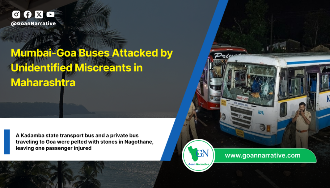 Mumbai-Goa Buses Attacked by Unidentified Miscreants in Maharashtra