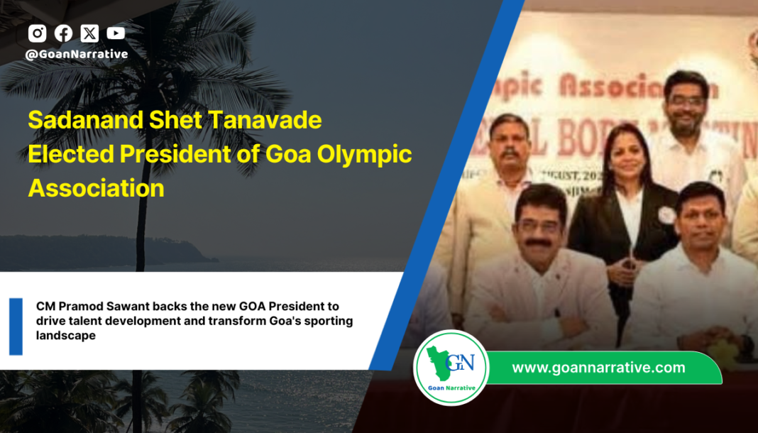 Sadanand Shet Tanavade Elected President of Goa Olympic Association