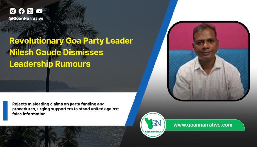 Revolutionary Goa Party Leader Nilesh Gaude Dismisses Leadership Rumours