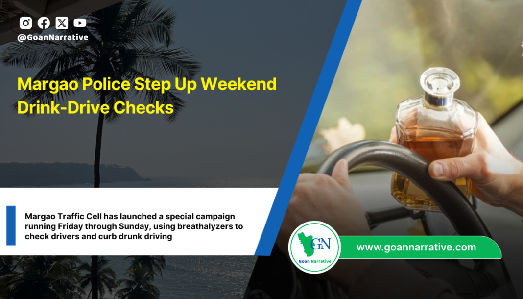 Margao Police Step Up Weekend Drink-Drive Checks