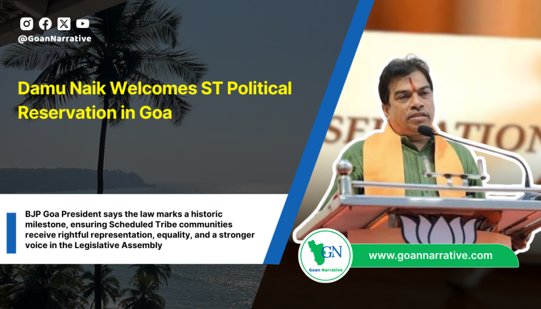 Damu Naik Welcomes ST Political Reservation in Goa