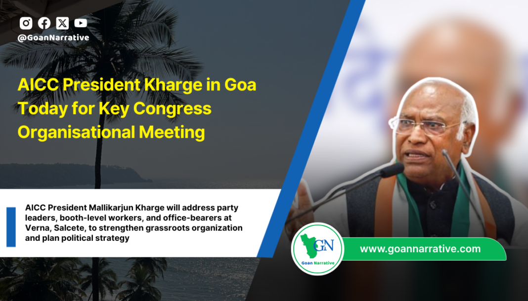 AICC President Kharge in Goa Today for Key Congress Organisational Meeting