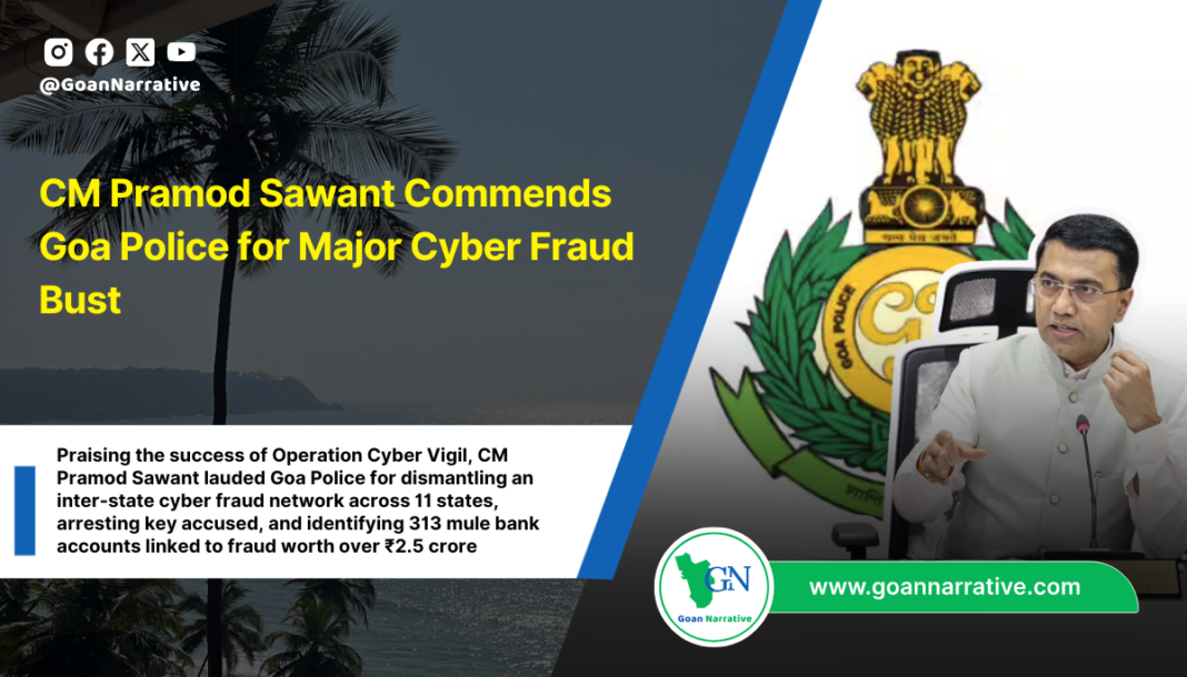 CM Pramod Sawant Commends Goa Police for Major Cyber Fraud Bust
