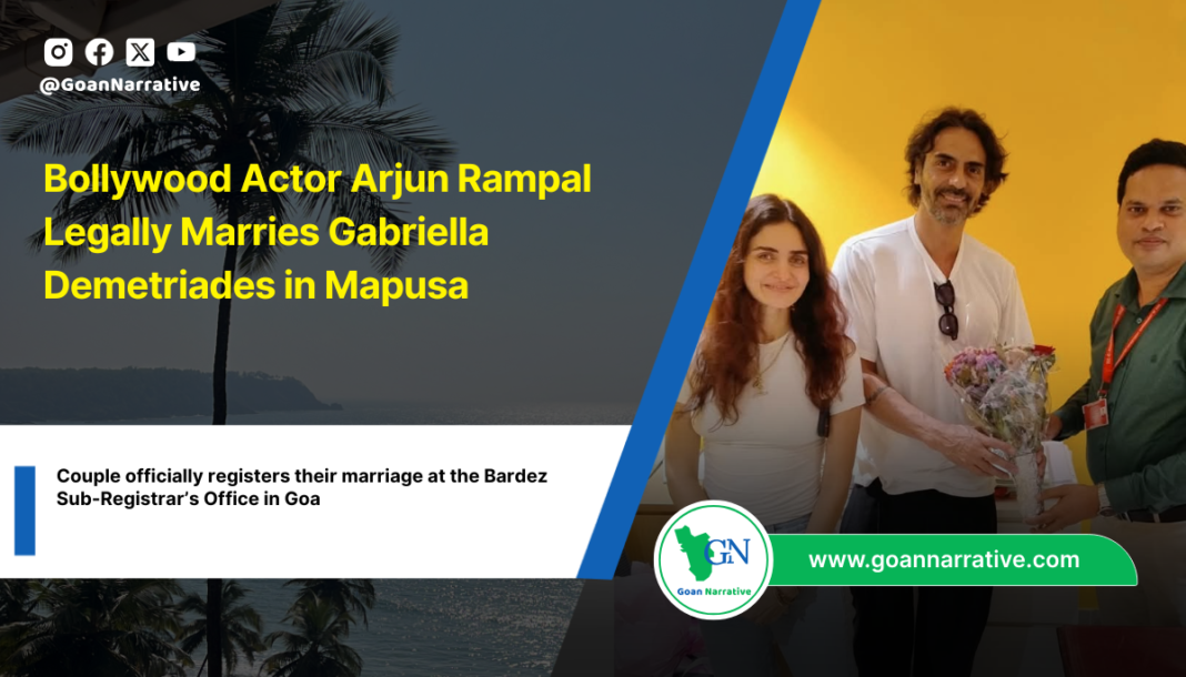 Bollywood Actor Arjun Rampal Legally Marries Gabriella Demetriades in Mapusa
