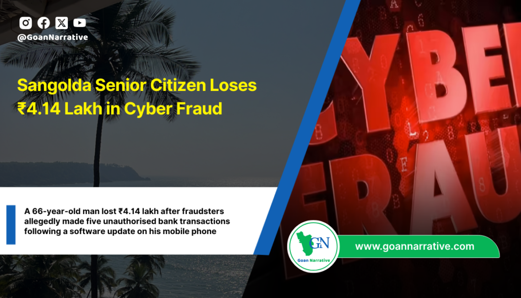 Sangolda Senior Citizen Loses ₹4.14 Lakh in Cyber Fraud