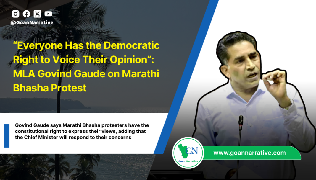 “Everyone Has the Democratic Right to Voice Their Opinion”: MLA Govind Gaude on Marathi Bhasha Protest