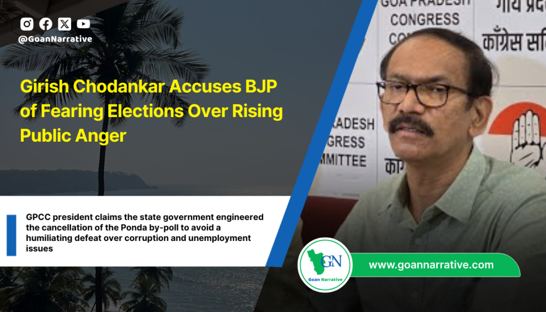 Girish Chodankar Accuses BJP of Fearing Elections Over Rising Public Anger