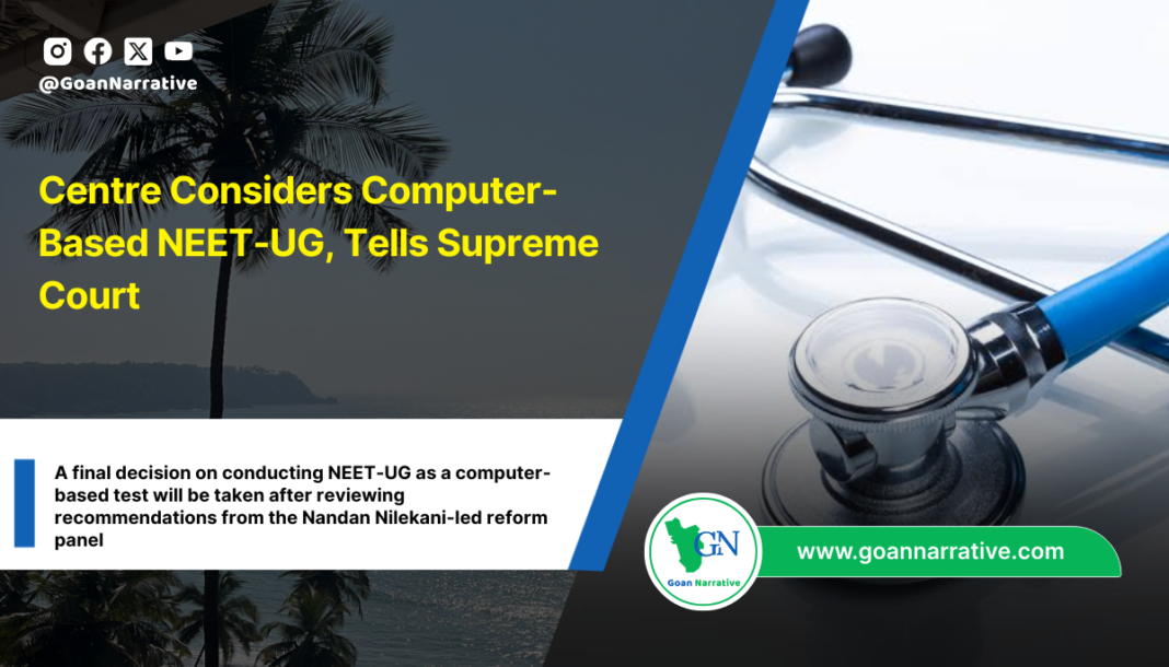 A final decision on conducting NEET-UG as a computer-based test will be taken after reviewing recommendations from the Nandan Nilekani-led reform panel