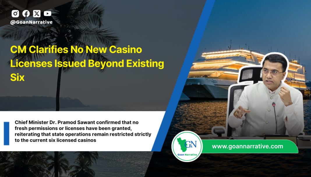 CM Clarifies No New Casino Licenses Issued Beyond Existing Six