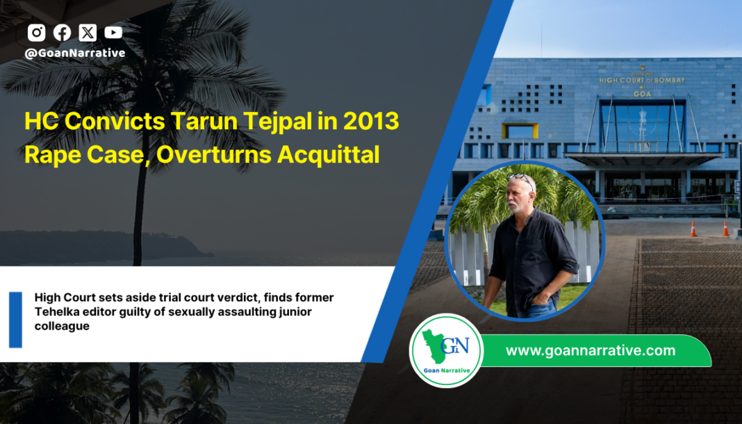 HC Convicts Tarun Tejpal in 2013 Rape Case, Overturns Acquittal