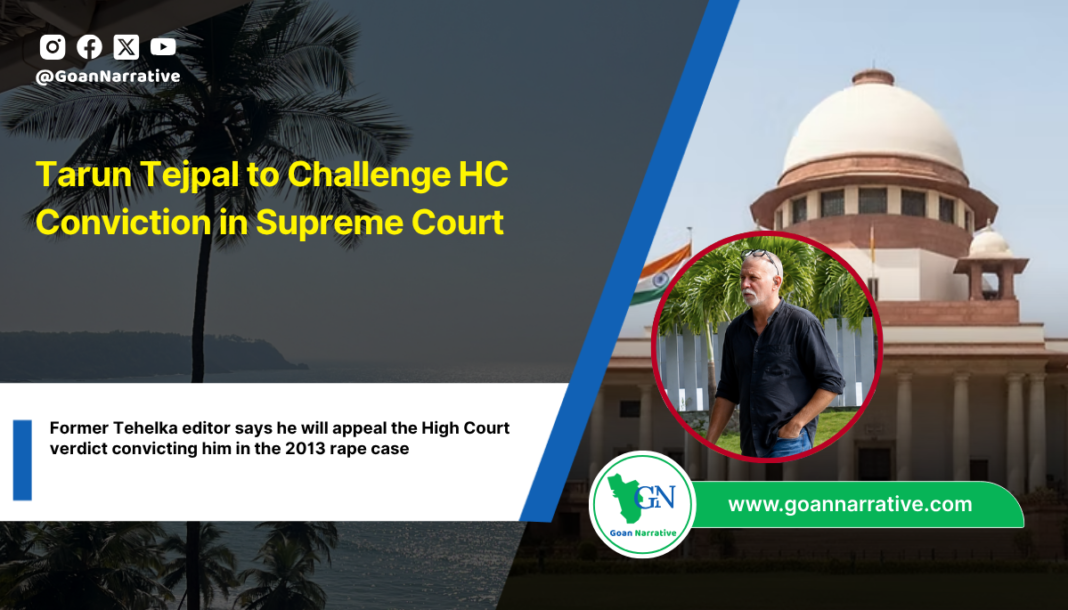 Tarun Tejpal to Challenge HC Conviction in Supreme Court