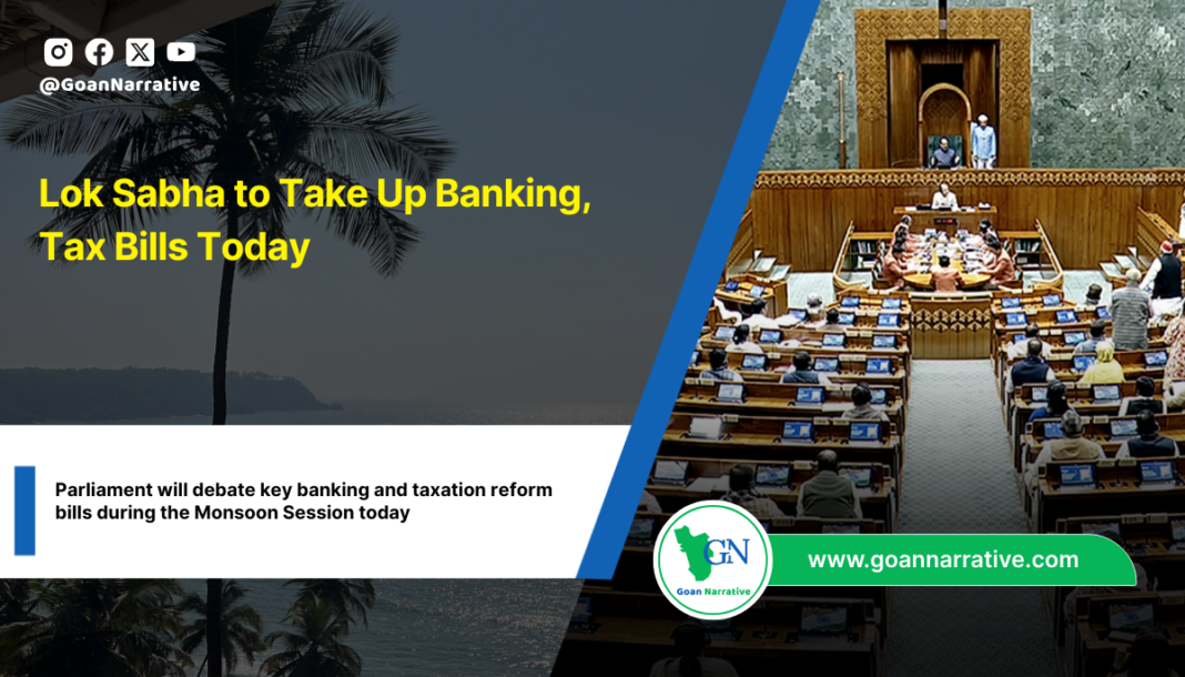 Lok Sabha to Take Up Banking, Tax Bills Today
