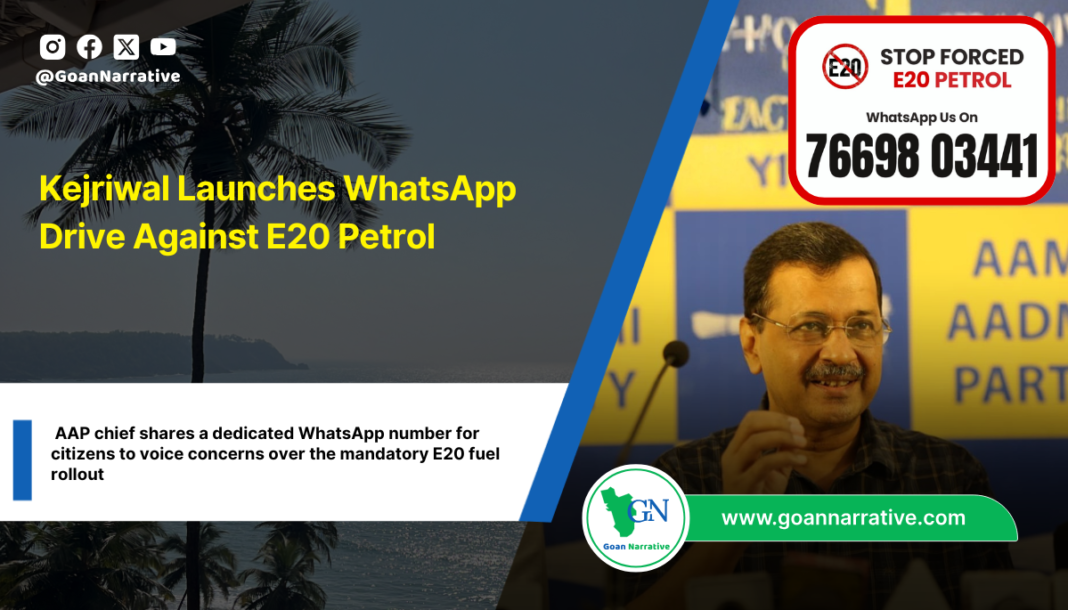 AAP chief shares a dedicated WhatsApp number for citizens to voice concerns over the mandatory E20 fuel rollout