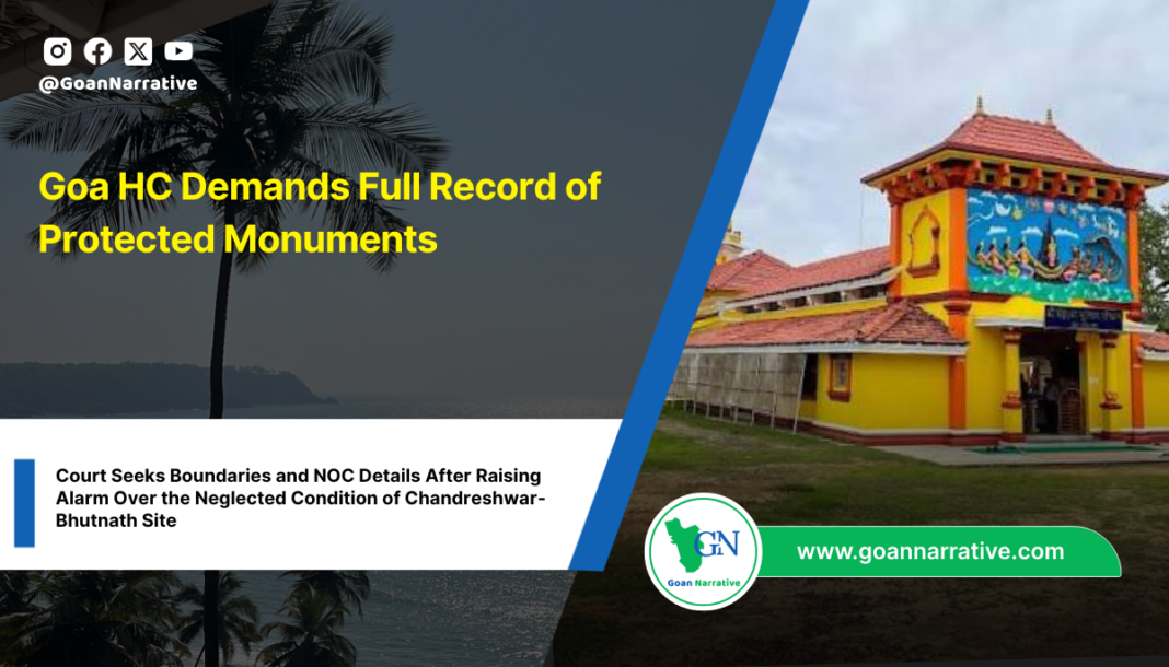Goa HC Demands Full Record of Protected Monuments