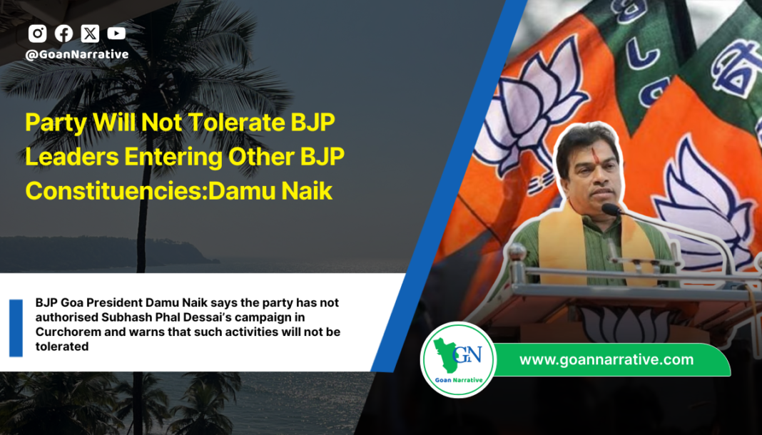 BJP Won’t Tolerate Leaders Entering Other BJP Constituencies: Damu Naik