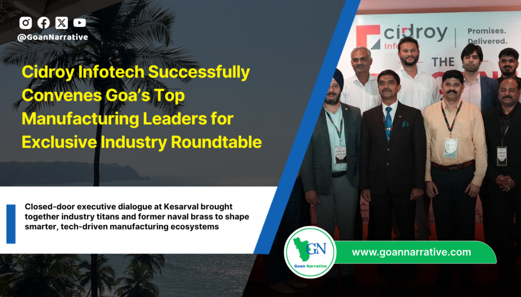 Cidroy Infotech Successfully Convenes Goa’s Top Manufacturing Leaders for Exclusive Industry Roundtable